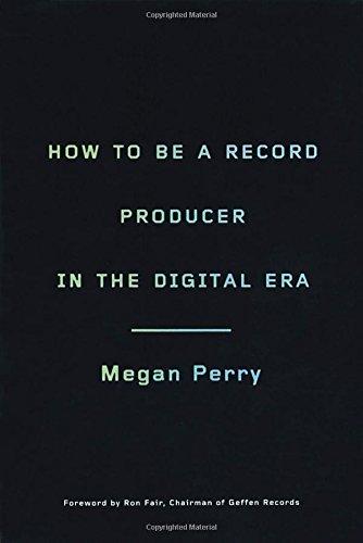 Cover of How to be a record producer in the digital era by Megan Perry