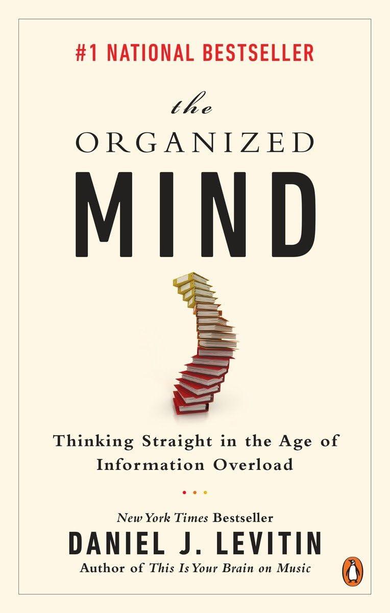 Cover of The organized mind by Daniel J Levitin